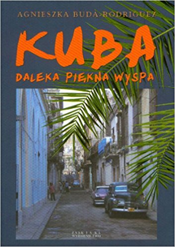 Książka - Kuba daleka piękna wyspa
