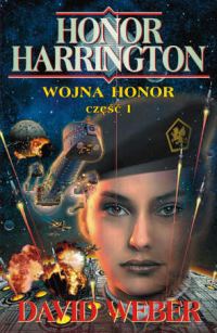 Książka - Honor Harrington Wojna Honor Cz.1