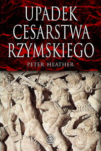 Książka - Upadek Cesarstwa Rzymskiego