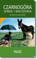 Książka - Czarnogóra, Macedonia i Serbia. Praktyczny przewodnik