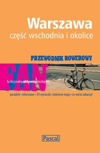 Książka - Przewodnik rowerowy Warszawa część wschodnia i okolice