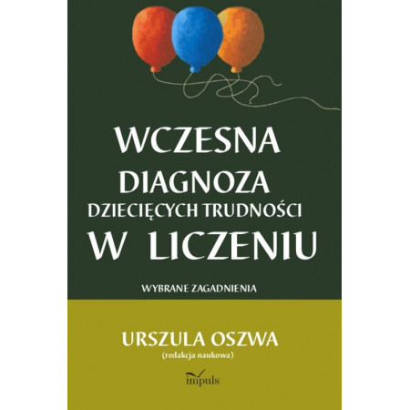 Wczesna diagnoza dziecięcych trudności w liczeniu