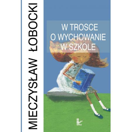 W trosce o wychowanie w szkole