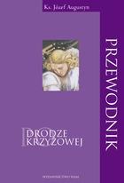 Przewodnik po Drodze Krzyżowej