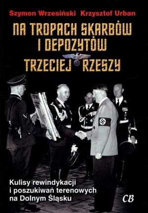 Na tropach skarbów i depozytów Trzeciej Rzeszy