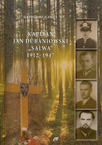 Książka - Kapitan Jan Dubaniowski Salwa 1912-1947