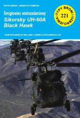 Książka - Śmigłowiec wielozadaniowy Sikorsky UH-60A Black Hawk. Typy broni i uzbrojenia. Tom 221