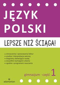 Książka - Lepsze niż ściąga Język polski Gimnazjum cz.1