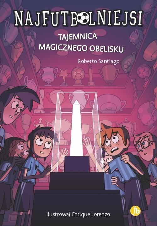 Książka - Najfutbolniejsi T.12 Tajemnica magicznego obelisku