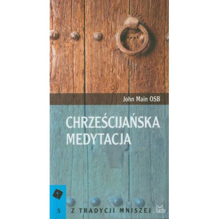 Chrześcijańska medytacja 5