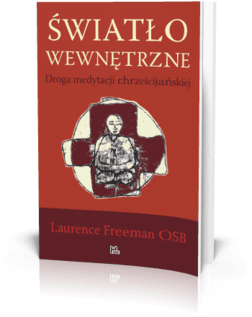 Książka - Światło wewnętrzne. Droga medytacji chrześcijańskiej