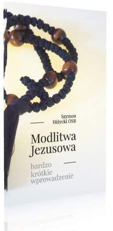 Modlitwa Jezusowa - bardzo krótkie wprowadzenie 