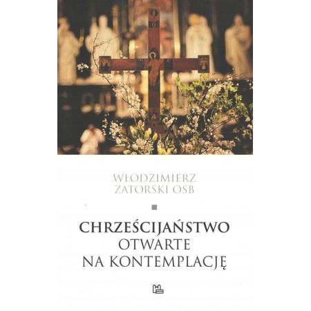 Chrześcijaństwo otwarte na kontemplację