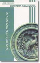 Książka - Uzurpatorka Jedwabna cesarzowa