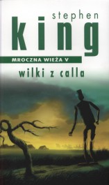 Mroczna wieża V. Wilki z Calla. Nowe wydanie