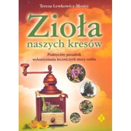 Zioła naszych kresów