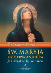 Książka - Św. Maryja Królowa aniołów. Jak uzyskać Jej wsparcie
