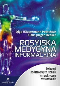 Książka - Rosyjska medycyna informacyjna dziewięć podstawowych technik i ich praktyczne zastosowanie