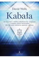 Książka - Kabała. Jak korzystać z modlitwy kabalistycznej i pracować z czterema wielkimi Archaniołami, aby otrzymać codzienne wsparcie i ochronę