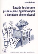 ZASADY TECHNICZNE PISANIA PRAC DYPLOMOWYCH O TEMATYCE EKONOMICZNEJ