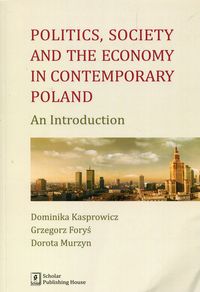 Książka - Politics Society and the economy in contemporary Poland