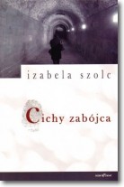 Książka - CICHY ZABÓJCA Szolc Izabela