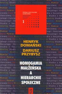 Książka - Homogamia małżeńska a hierarchie społeczne