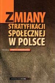Książka - Zmiany stratyfikacji społecznej w Polsce