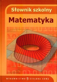 Książka - Matematyka. Słownik szkolny