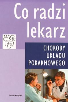 Co radzi lekarz Choroby układu pokarmowego