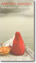 Książka - Żarłoczny przypływ Amitav Ghosh