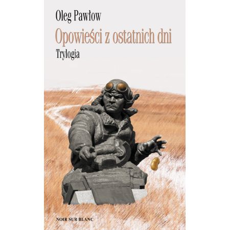 Opowieści z ostatnich dni. Trylogia