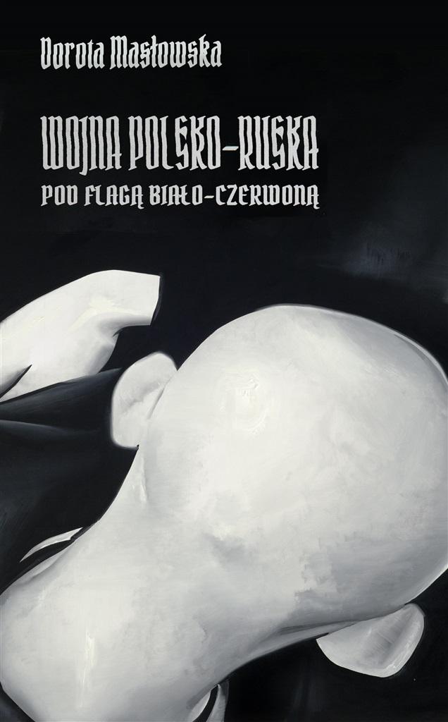 Książka - Wojna polsko-ruska pod flagą biało-czerwoną
