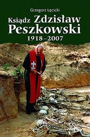 Książka - Ksiądz Zdzisław Peszkowski 1918-2007