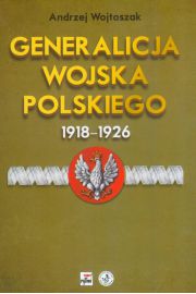 Książka - Generalicja Wojska Polskiego 1918-1926