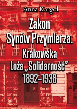 Książka - Zakon synów przymierza krakowsaka loża solidarność 1892-1938