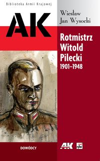 Książka - Rotmistrz Witold Pilecki 1901-1948