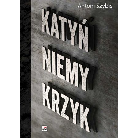 Katyń. Niemy krzyk