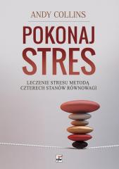 Książka - Pokonaj stres leczenie stresu metodą czterech stanów równowagi