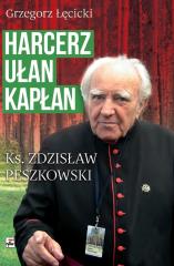 Książka - Harcerz, ułan, kapłan. Ksiądz Zdzisław Peszkowski 1918-2007