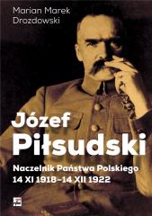 Książka - Józef Piłsudski. Naczelnik Państwa Polskiego