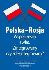 Książka - Polska-Rosja współczesny świat zintegrowany czy...