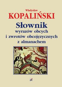 Książka - Słownik wyrazów obcych i zwrotów obcojęzycznych z almanachem