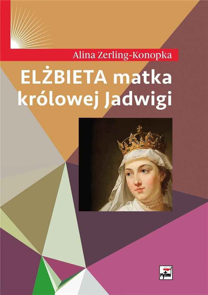 Książka - Elżbieta matka królowej Jadwigi w.2
