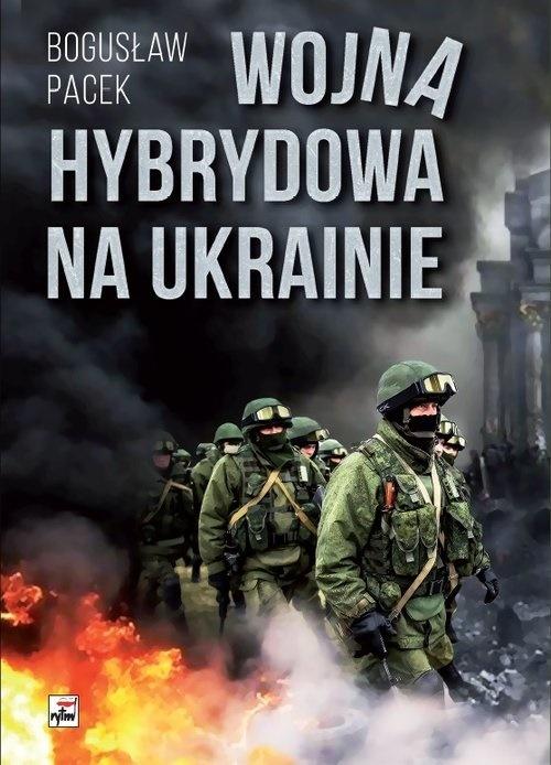Książka - Wojna hybrydowa na Ukrainie