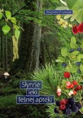 Książka - Słynne leki leśnej apteki