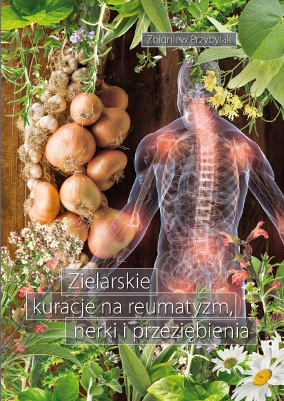 Książka - Zielarskie kuracje na reumatyzm, nerki...