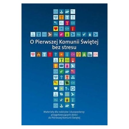 Książka - O Pierwszej Komunii Świętej bez stresu