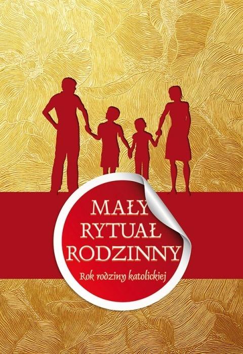 Mały rytuał rodzinny. Rok rodziny katolickiej