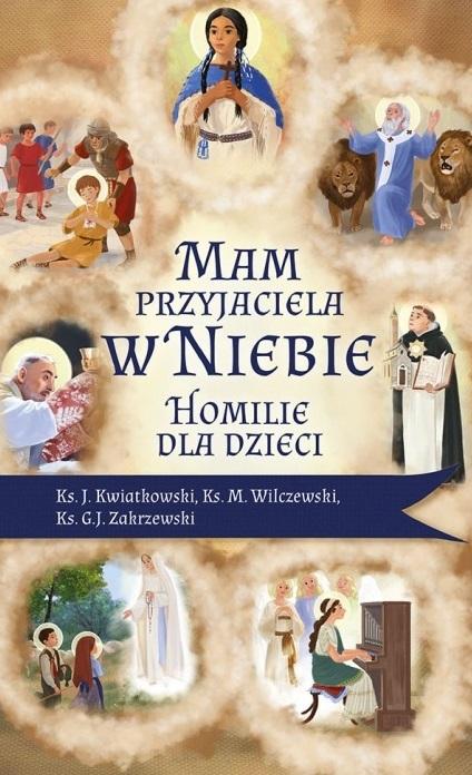 Książka - Mam przyjaciela w niebie. Homilie dla dzieci